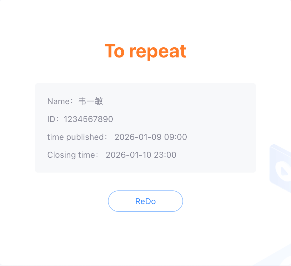 “To repeat; Name：韦一敏; ID: 1234567890; time published: 2026-01-09 09:00; Closing time: 2026-01-10 23:00; ReDo”